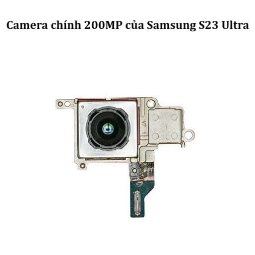 camera chính 200MP của Samsung S23 Ultra